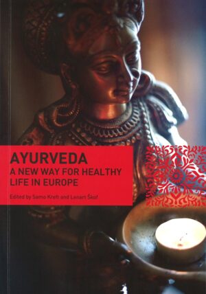 AYURVEDA. A new way for healthy life in Europe