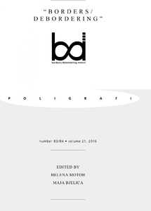 Poligrafi Vol. 21 No. 83/84 (2016): “BORDERS/DEBORDERING”: Towards a New World Culture of Hospitality