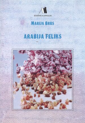 Marija Brus: ARABIJA FELIKS