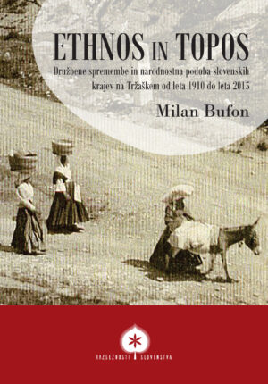 Milan Bufon: ETHNOS IN TOPOS