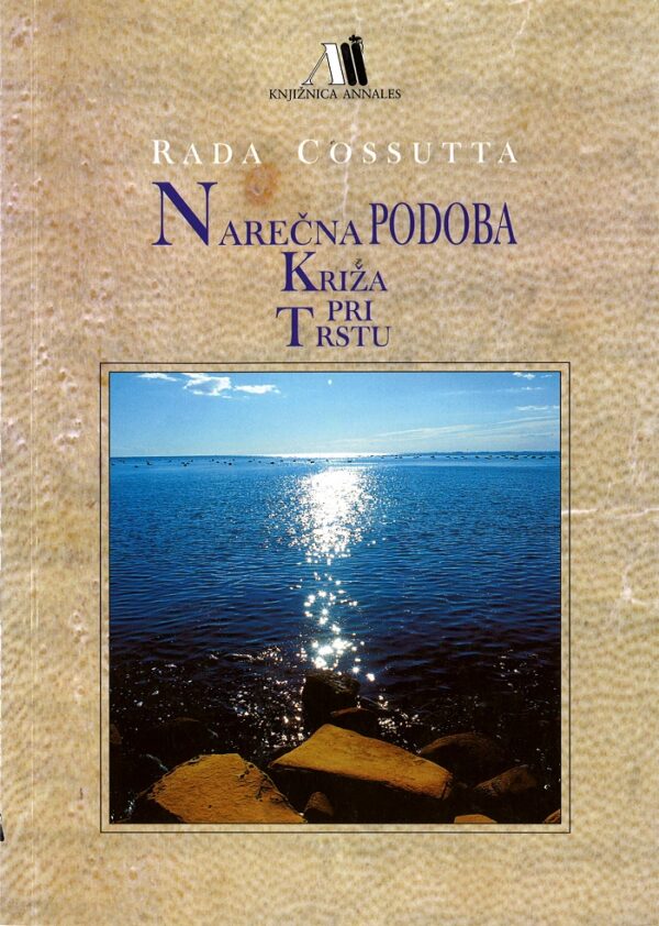 Rada Cossutta: NAREČNA PODOBA KRIŽA PRI TRSTU