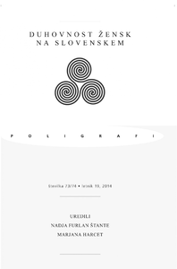 Poligrafi Vol. 19 No. 73/74 (2014): Duhovnost žensk na slovenskem