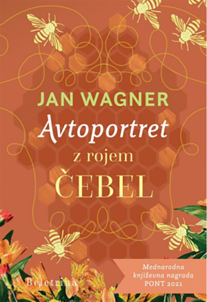 Jan Wagner: AVTOPORTRET Z ROJEM ČEBEL