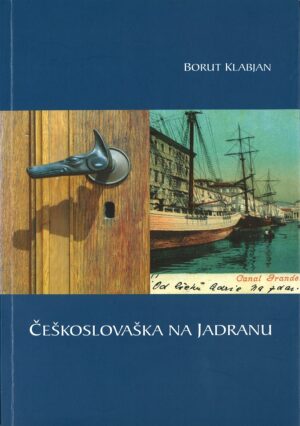 Borut Klabjan: ČEŠKOSLOVAŠKA NA JADRANU