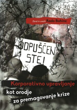 KORPORATIVNO UPRAVLJANJE KOT ORODJE ZA PREMAGOVANJE KRIZE