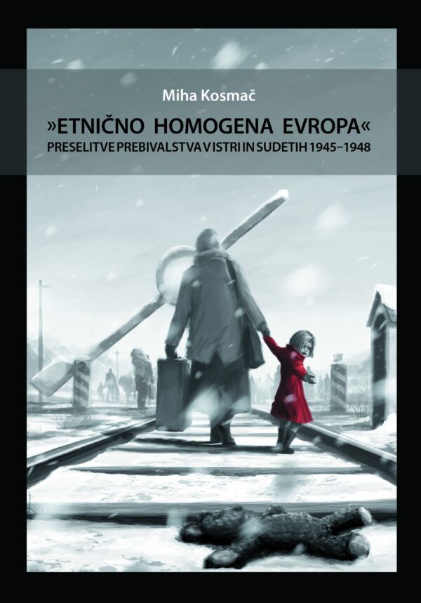 Miha Kosmač: ETNIČNO HOMOGENA EVROPA