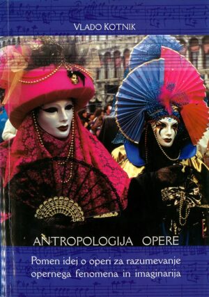 Vlado Kotnik: ANTROPOLOGIJA OPERE