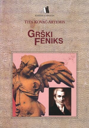 Tita Kovač-Artemis: GRŠKI FENIKS
