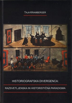 Taja Kramberger: HISTORIOGRAFSKA DIVERGENCA