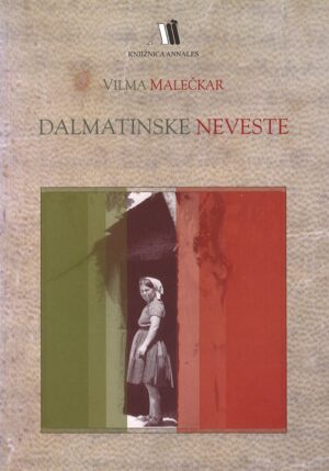 Vilma Malečkar: DALMATINSKE NEVESTE