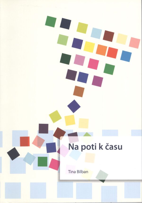 Tina Bilban: NA POTI K ČASU