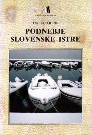 Darko Ogrin: PODNEBJE SLOVENSKE ISTRE