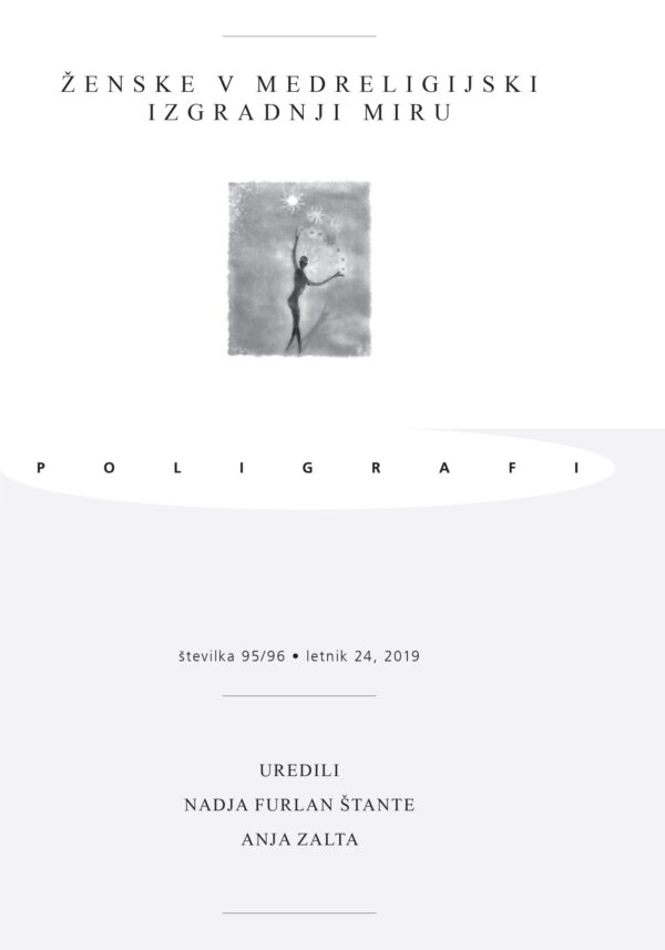 Poligrafi, letn. 24, 95/96 (2019): ŽENSKE V MEDRELIGIJSKI IZGRADNJI MIRU
