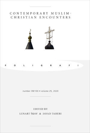 Poligrafi, letn. 25, 99/100 (2020): CONTEMPORARY MUSLIM-CHRISTIAN ENCOUNTERS
