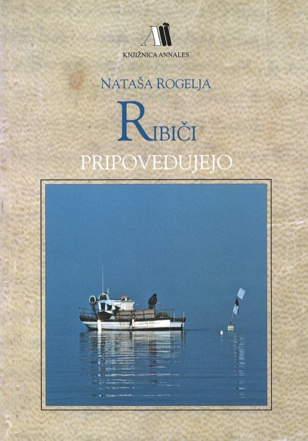 Nataša Rogelja: RIBIČI PRIPOVEDUJEJO