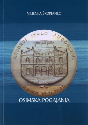 Viljenka Škorjanec: OSIMSKA POGAJANJA