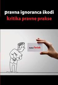 Andraž Teršek: PRAVNA IGNORANCA ŠKODI