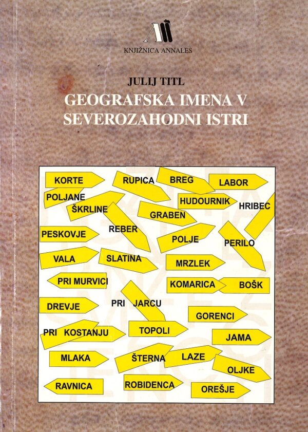 Julij Titl: GEOGRAFSKA IMENA V SEVEROZAHODNI ISTRI