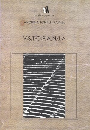 Andrina Tonkli - Komel: VSTOPANJA
