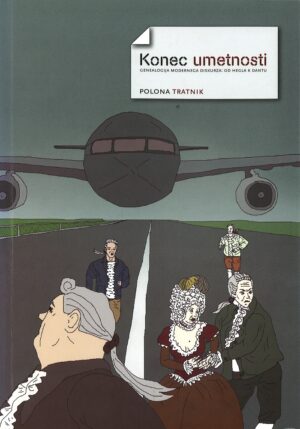 Polona Tratnik: KONEC UMETNOSTI