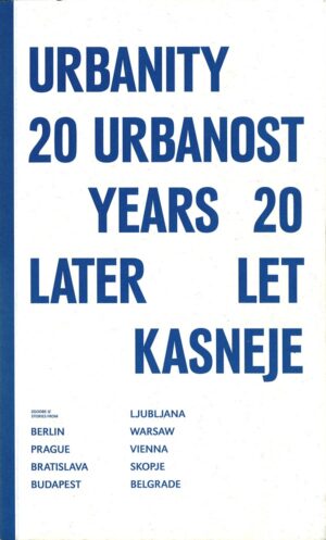 URBANOST : 20 let kasneje