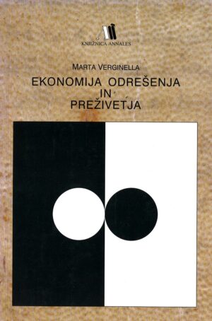 Marta Verginella: EKONOMIJA ODREŠENJA IN PREŽIVETJA