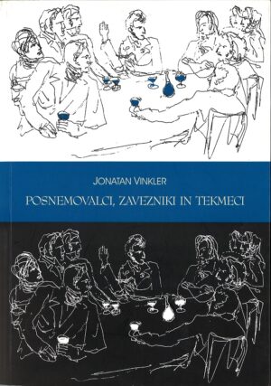 Jonatan Vinkler: POSNEMOVALCI, ZAVEZNIKI IN TEKMECI