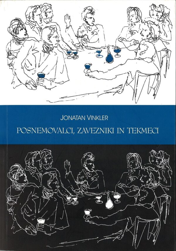 Jonatan Vinkler: POSNEMOVALCI, ZAVEZNIKI IN TEKMECI