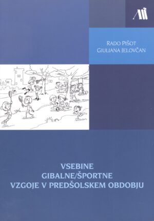 VSEBINE GIBALNE/ŠPORTNE VZGOJE V PREDŠOLSKEM OBDOBJU