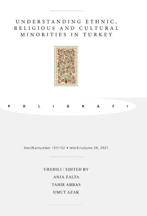 Poligrafi vol. 26 No. 101/102 (2021): Understanding Ethnic, Religious and Cultural Minorities in Turkey