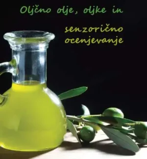 Oljčno olje, oljke in senzorično ocenjevanje