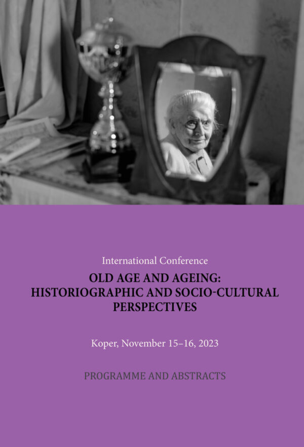 International Conference OLD AGE AND AGEING: HISTORIOGRAPHIC AND SOCIO-CULTURAL PERSPECTIVES