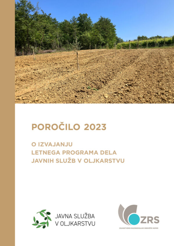 POROČILO O IZVAJANJU LETNEGA PROGRAMA DELA JAVNIH SLUŽB V OLJKARSTVU ZA LETO 2023