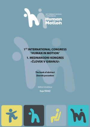 1ST INTERNATIONAL CONGRESS “HUMAN IN MOTION” / 1. MEDNARODNI KONGRES »ČLOVEK V GIBANJU«