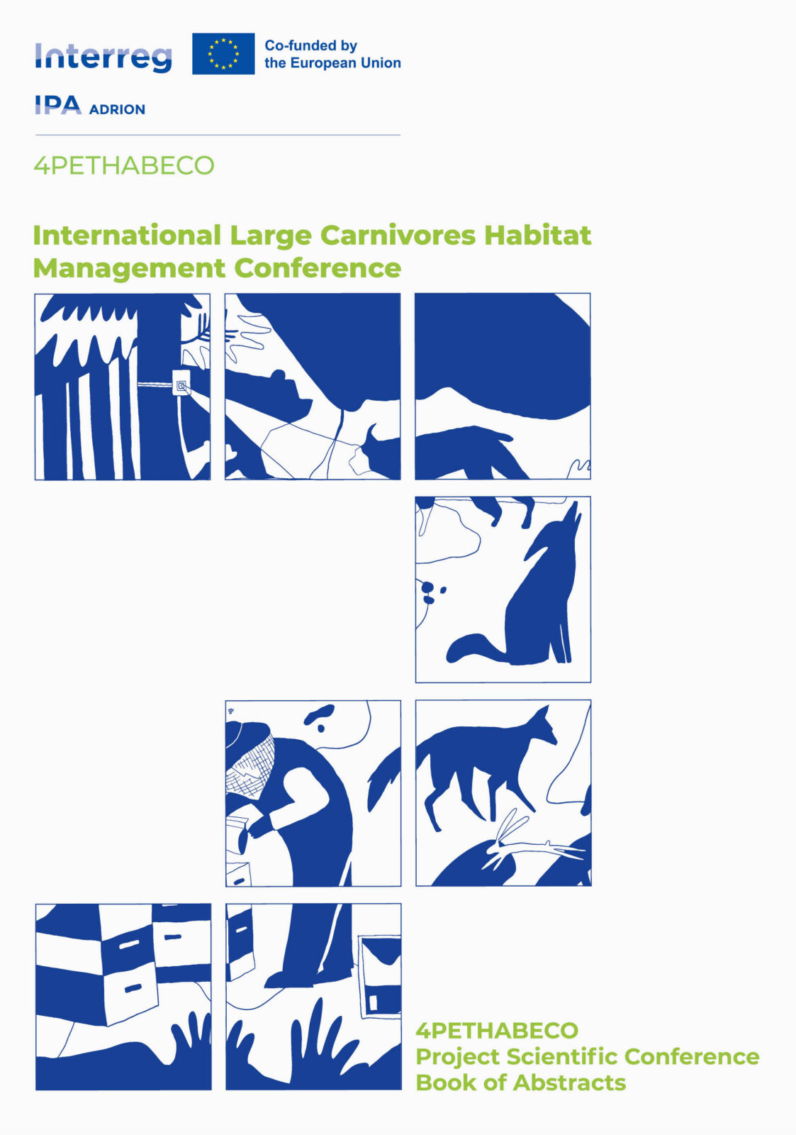 International Large Carnivores Habitat Management Conference - 4PETHABECO Project Scientific Conference Book of Abstracts